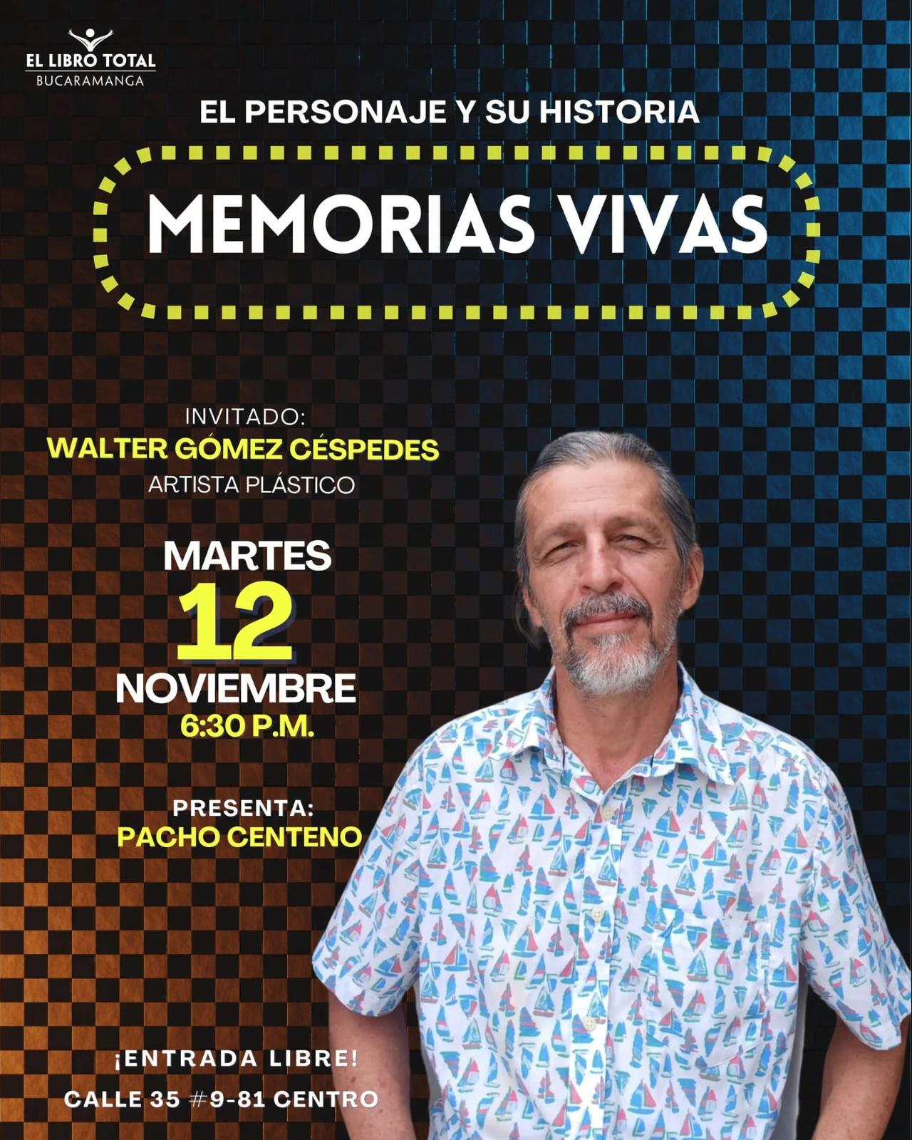 Noviembre 12 / El personaje y su historia, memorias vivas - El Cartel Tiquet